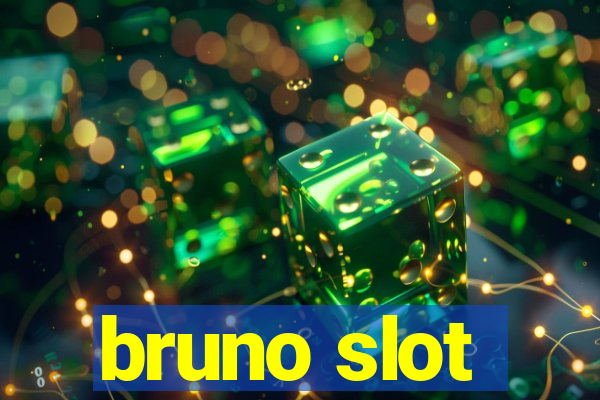 bruno slot