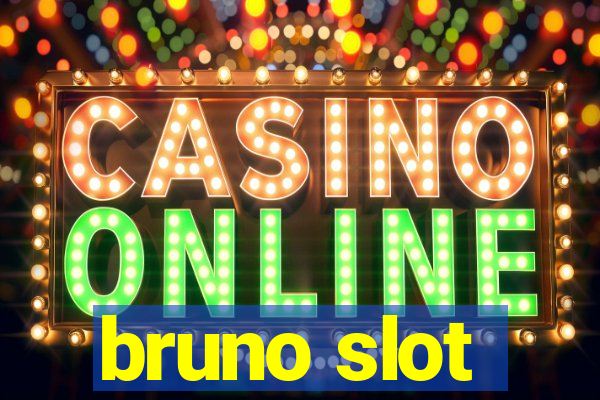 bruno slot