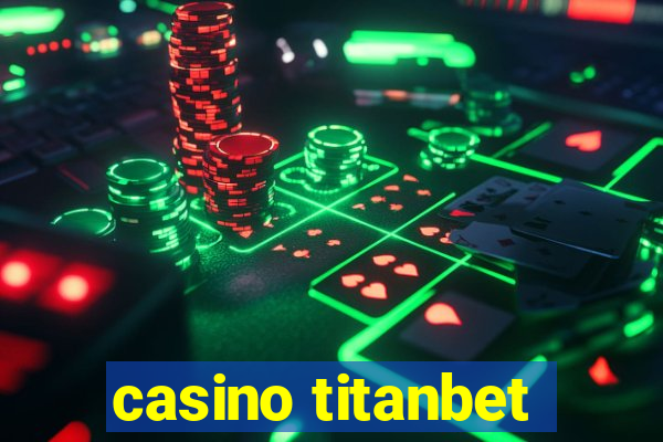 casino titanbet