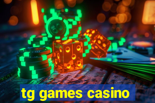 tg games casino