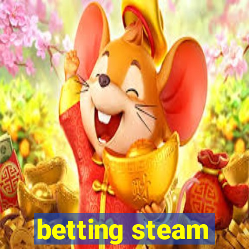 betting steam