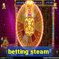 betting steam