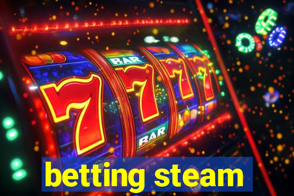 betting steam