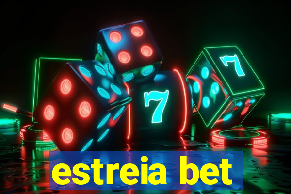 estreia bet