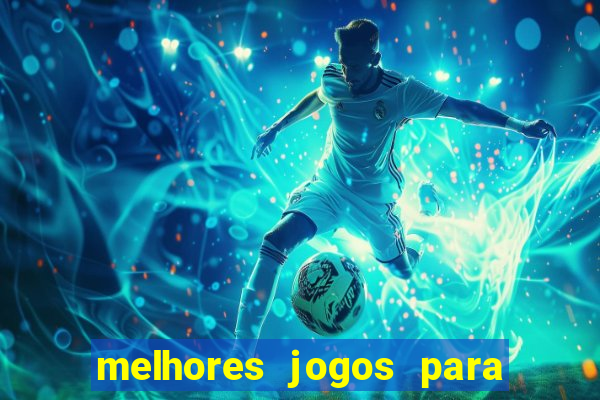 melhores jogos para play store