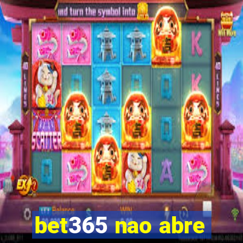 bet365 nao abre