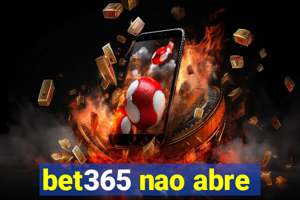 bet365 nao abre