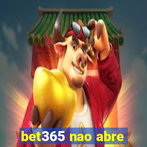 bet365 nao abre