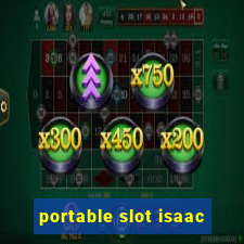 portable slot isaac