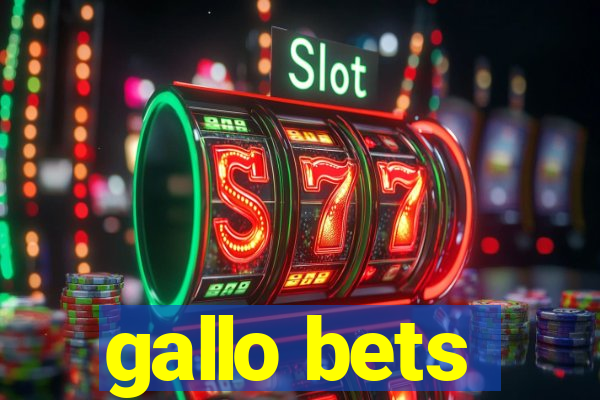 gallo bets