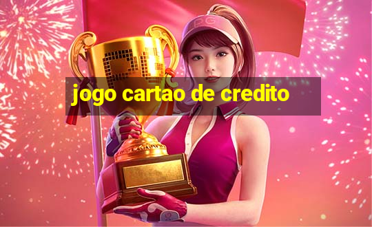 jogo cartao de credito