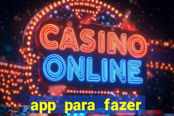 app para fazer dinheiro online