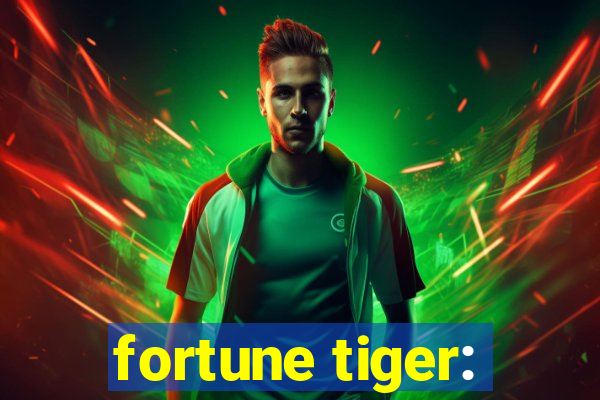 fortune tiger: