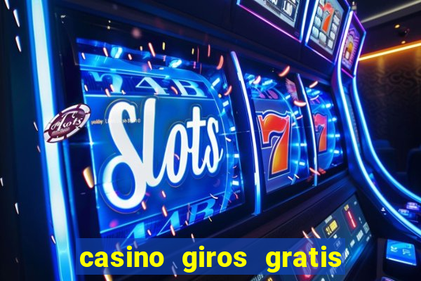 casino giros gratis sem deposito