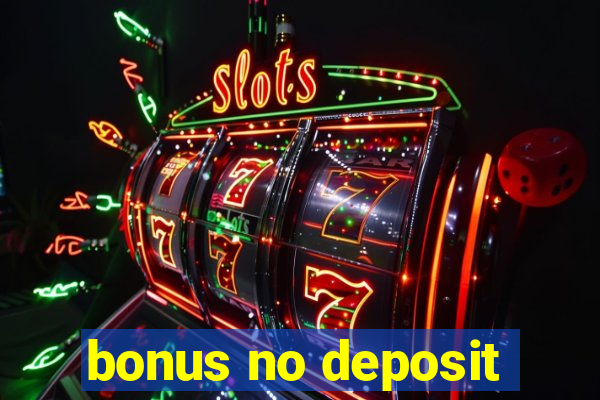 bonus no deposit