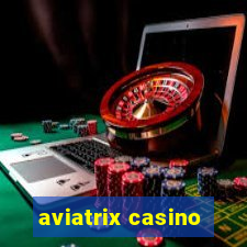 aviatrix casino