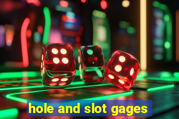 hole and slot gages