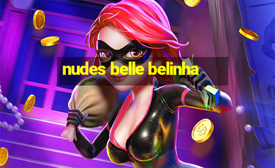 nudes belle belinha