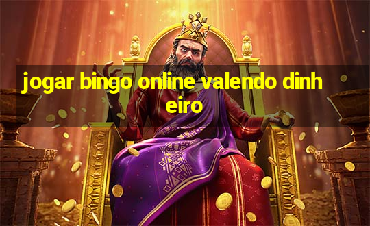 jogar bingo online valendo dinheiro