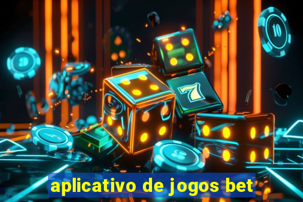 aplicativo de jogos bet