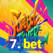 7. bet