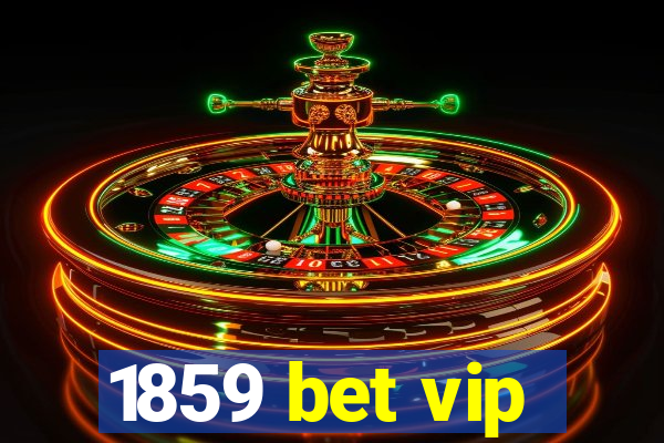 1859 bet vip