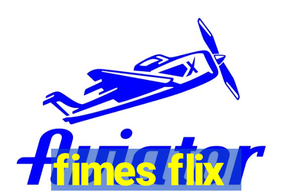 fimes flix