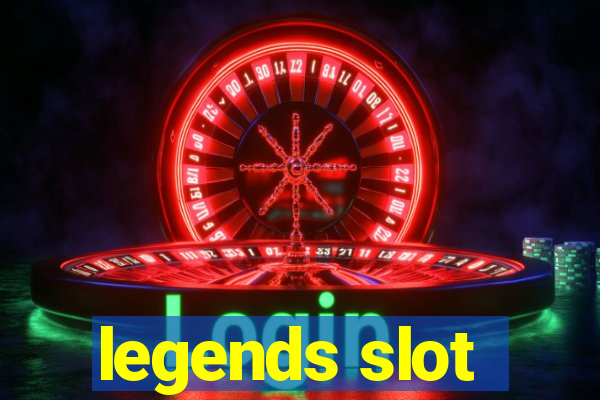 legends slot