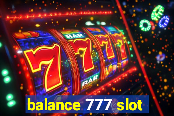 balance 777 slot