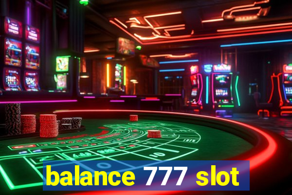 balance 777 slot