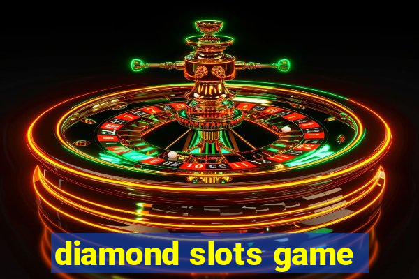 diamond slots game