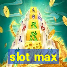 slot max