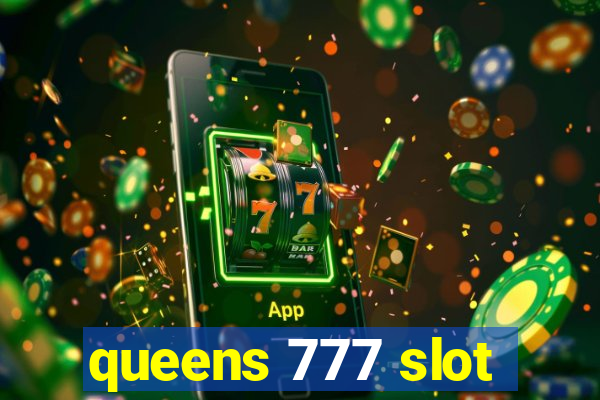 queens 777 slot