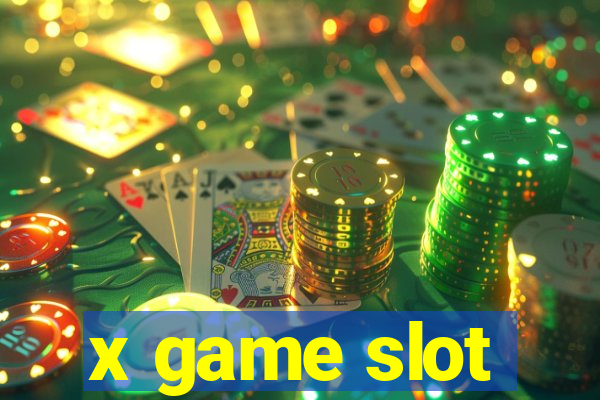 x game slot