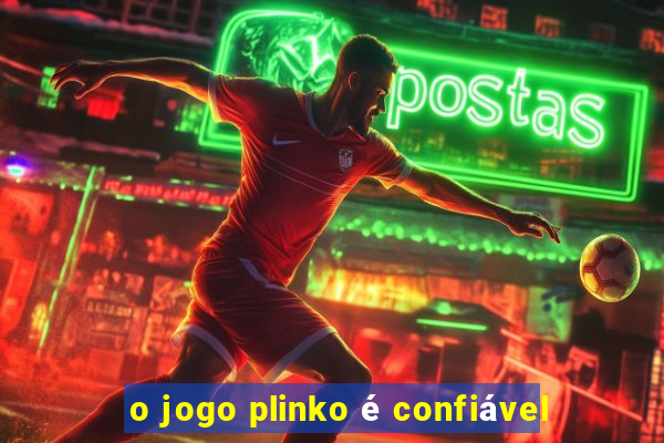 o jogo plinko é confiável