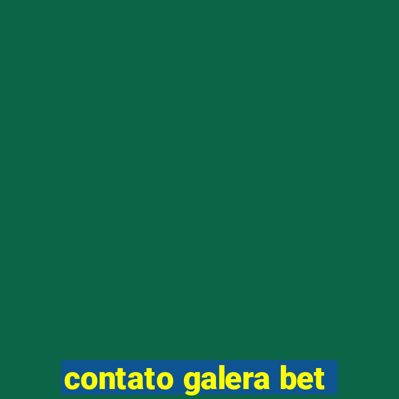 contato galera bet