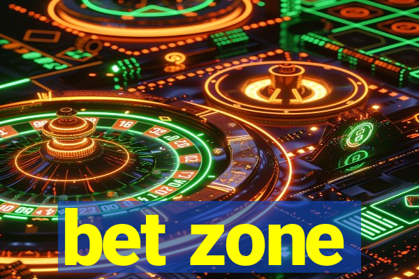 bet zone