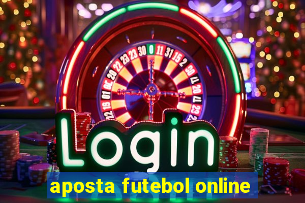 aposta futebol online