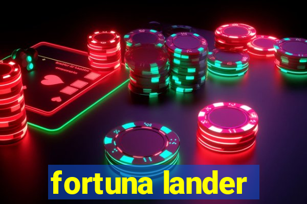 fortuna lander