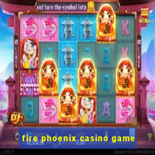 fire phoenix casino game