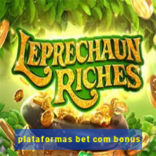 plataformas bet com bonus