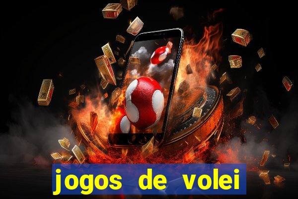 jogos de volei onde assistir