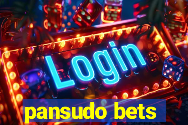 pansudo bets