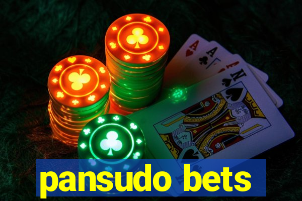 pansudo bets