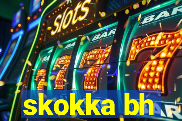 skokka bh