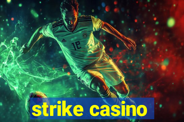 strike casino