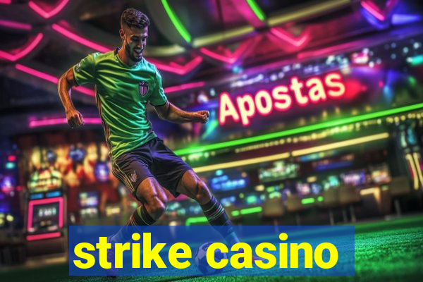 strike casino