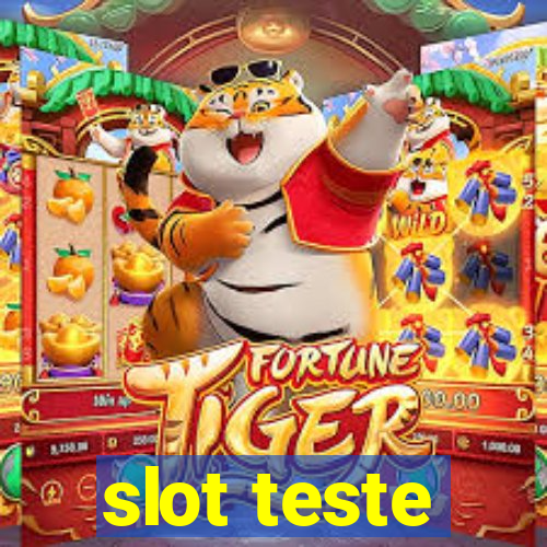 slot teste