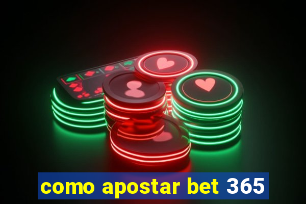 como apostar bet 365