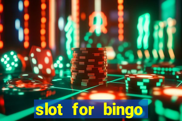 slot for bingo paga mesmo